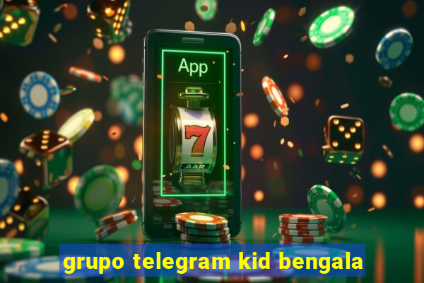 grupo telegram kid bengala